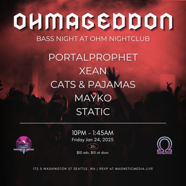 Ohmageddon rave DJ music event at Ohm Nightclub in Pioneer Square Seattle WA on January 24 2025 presented by Magnetic Media Group dubstep techno tech house trance dnb drum and bass