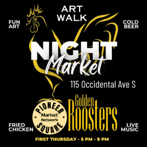 Pioneer Square night market at Golden Roosters on March 6th featuing artists by inspired imp and music by Magnetic Media