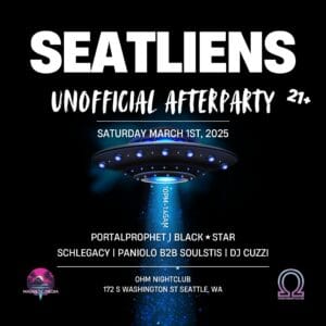 Square Seatliens ATLiens unofficial afterparty live DJ music event on March 1st 2025 at Ohm Nightclub in Pioneer Square Seattle WA with PortalProphet Black Star Schlegacy Paniolo Soulstis and DJ Cuzzi