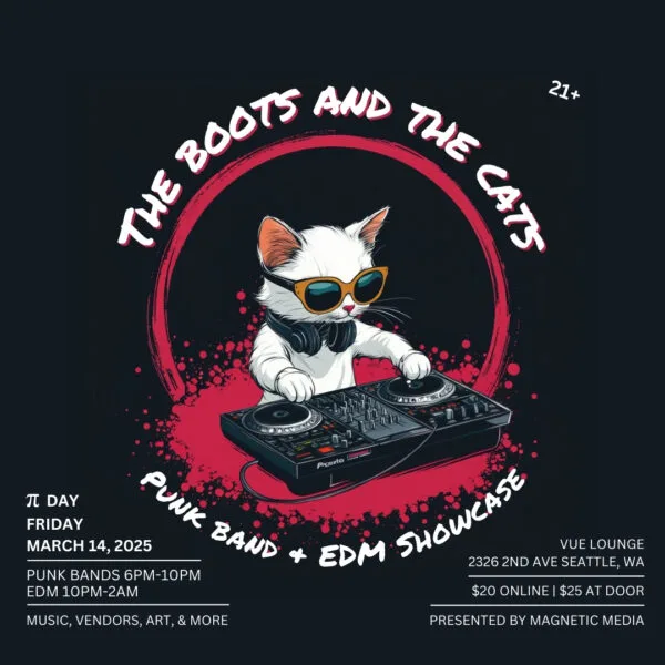 The Boots and The Cats punk band and EDM DJ music event in Seattle WA at Vue Lounge on Pi Day March 14th 2025 Cat Flyer