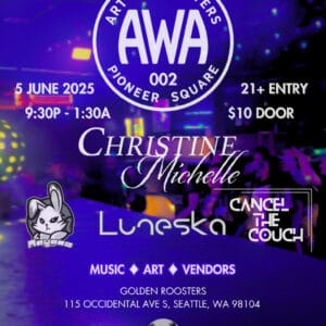 Art Walk Afters in Pioneer Square at Golden Roosters Underground EDM nightlife music event 2025 JUNE 5