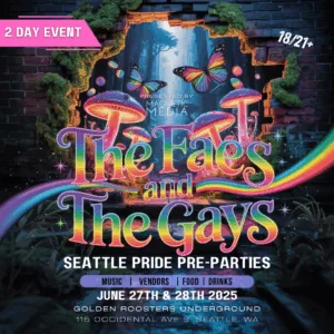 Flyer for Faes and the Gays, a punk and edm pride pre party at the Golden Roosters underground on June 27th and June 28th in Seattle washington