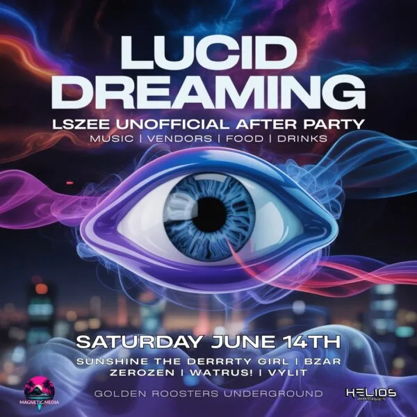 Lucid Dreaming LSZEE Unofficial After Party flyer with DJs on June 14th 2025 at Golden Roosters Underground by Magnetic Media