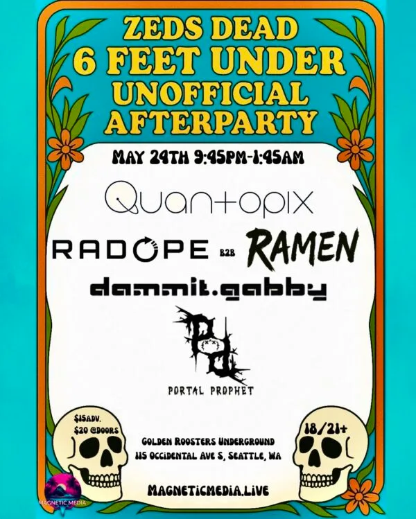 Zeds Dead 6 Feet Under Unofficial Afterparty on May 24th 2025 by Magnetic Media at Golden Roosters Underground in Pioneer Square Seattle