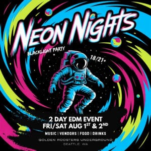 Neon Nights 2 day EDM blacklight party at Golden Roosters in Seattle WA on August 1st and 2nd 2025 by Magnetic Media