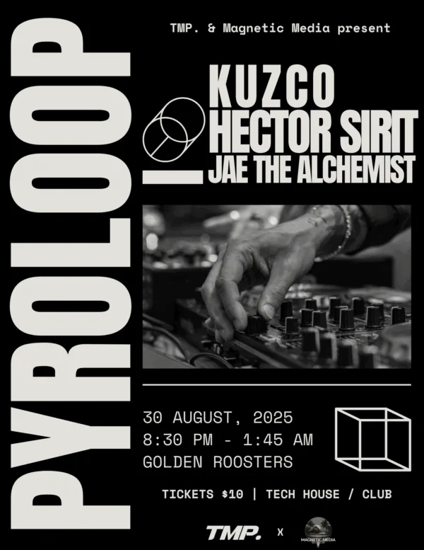 PYROLOOP house EDM event at Golden Roosters on August 30th 2025 by Magnetic Media